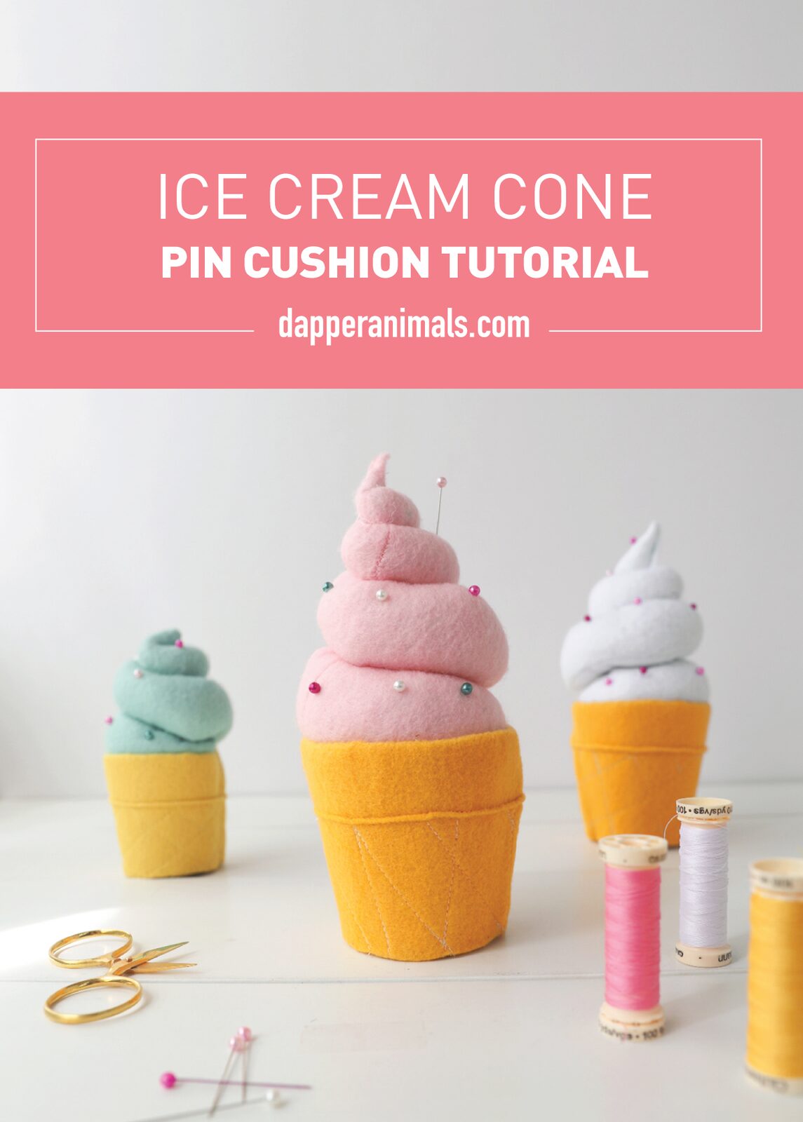 Felt Ice Cream Pin Cushion Tutorial